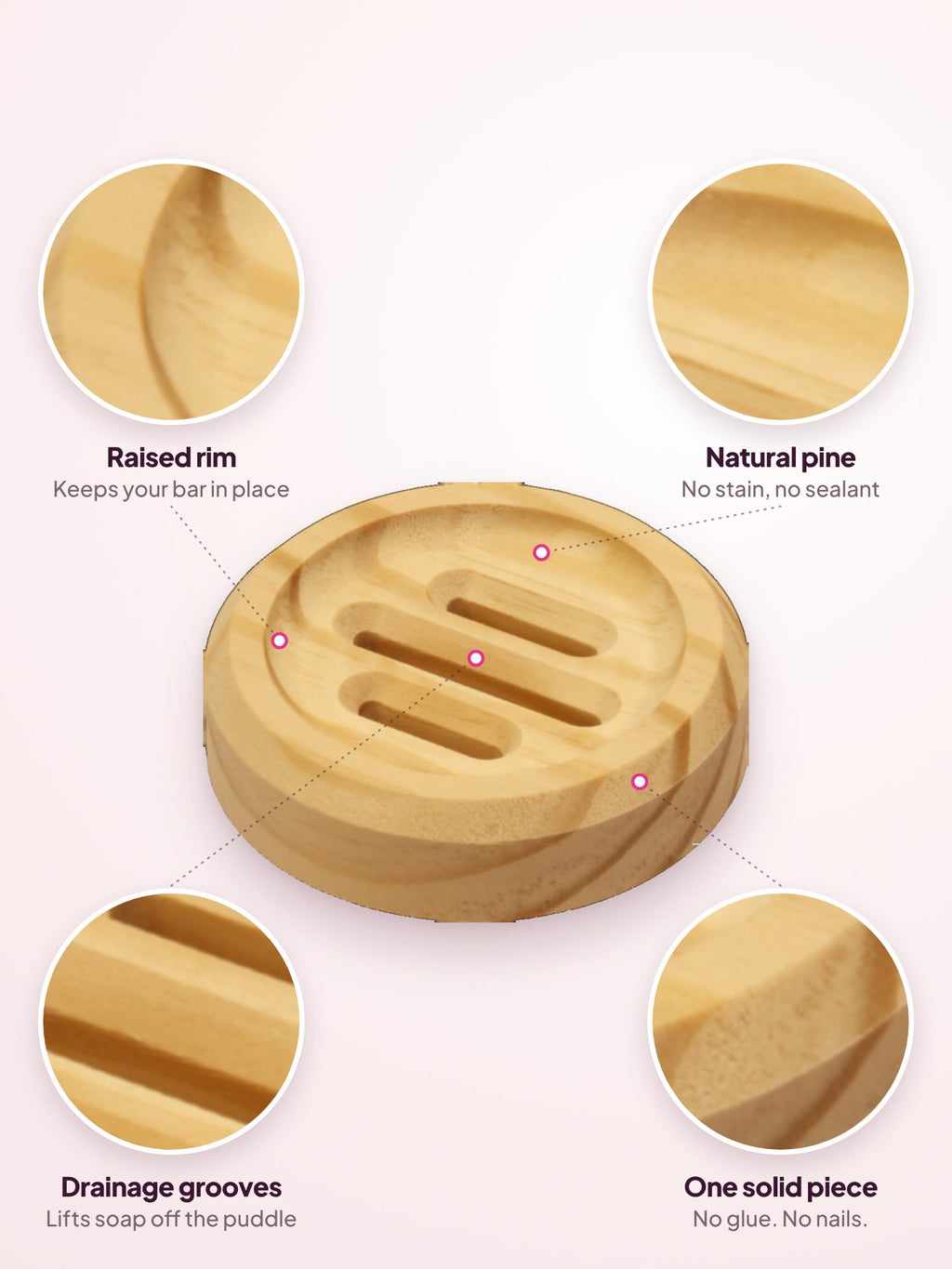 SoapCouch circle details: raised rim, drainage grooves, solid pine