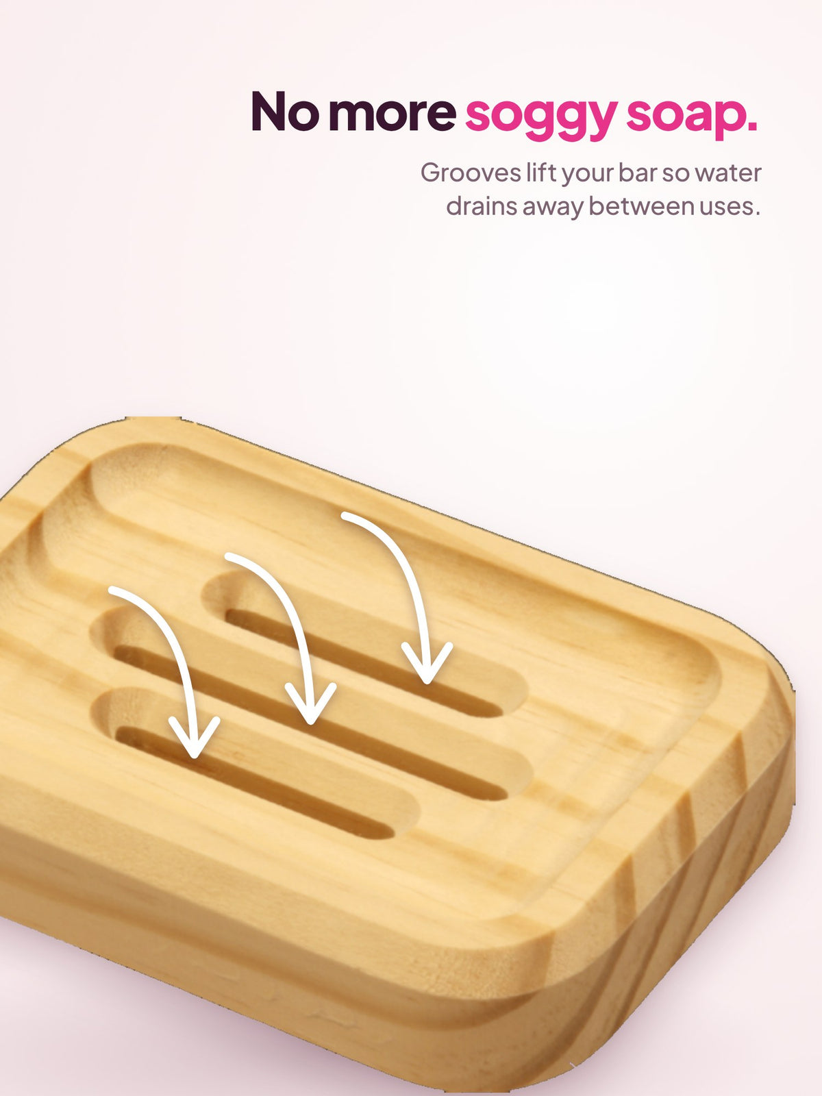 SoapCouch rectangle: grooves let water drain away