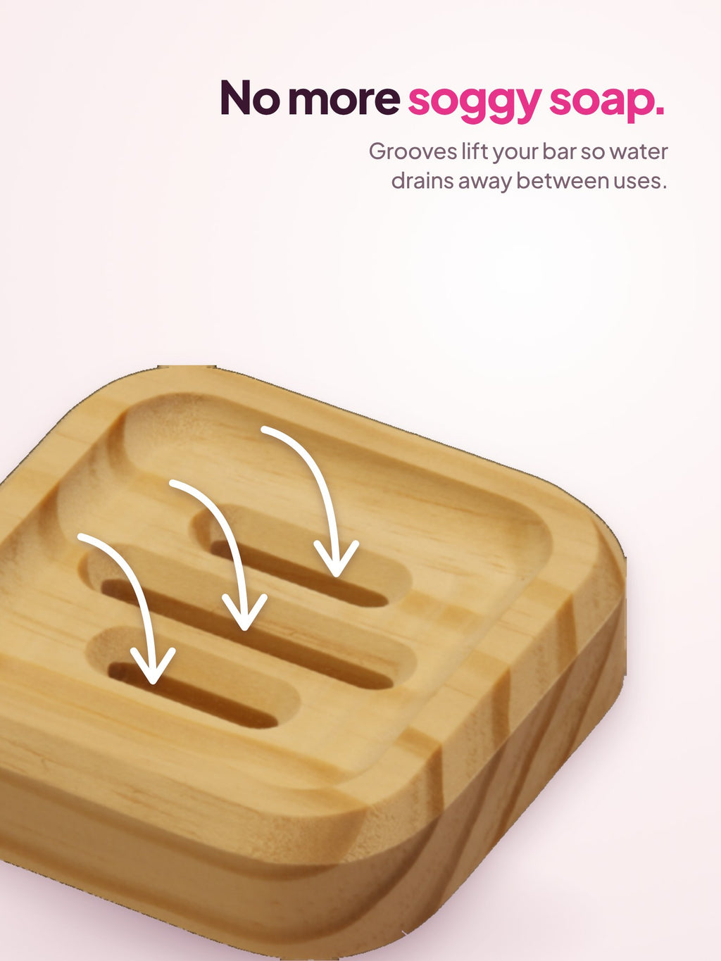 SoapCouch square: grooves let water drain away